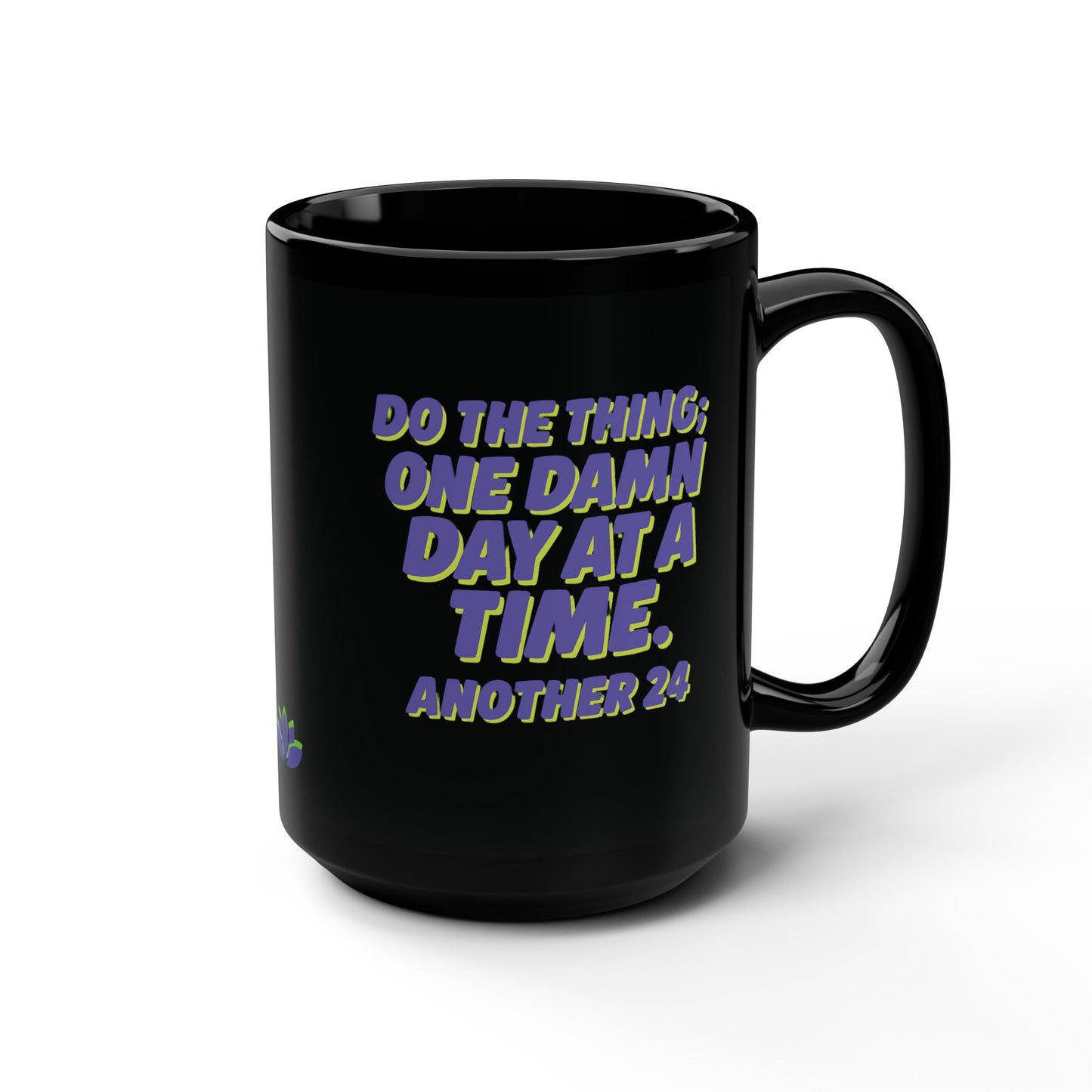 Recovery “Do the Thing” Sober Mug 15oz, Weird Mug Planter – One Damn Day at a Time + Custom Date