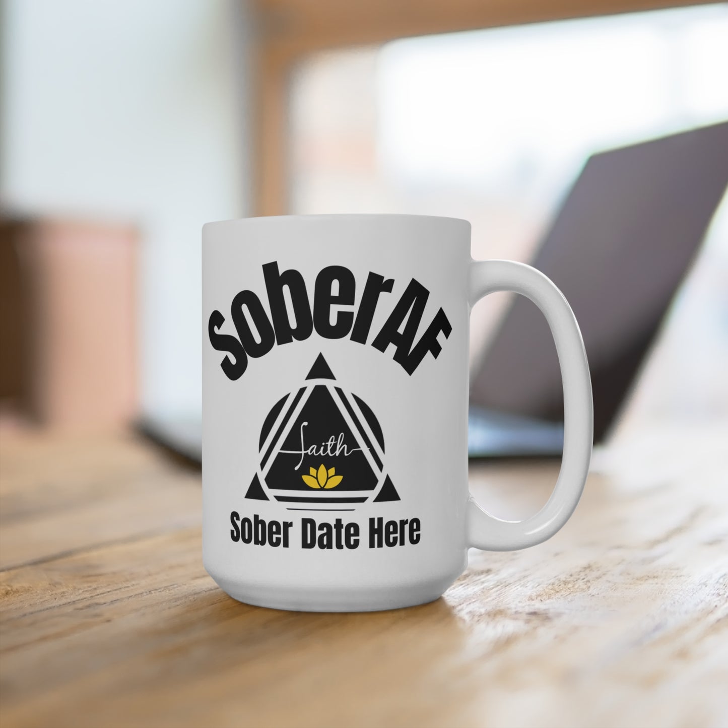 SoberAF 15oz Custom Mug – Recovery Gift for Sobriety Warriors