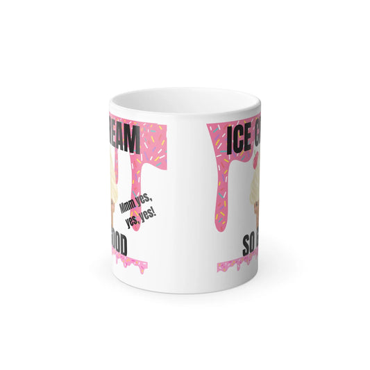 Funny Hidden Message Mug, "Ice Cream So Good" - Heat Reactive Printify