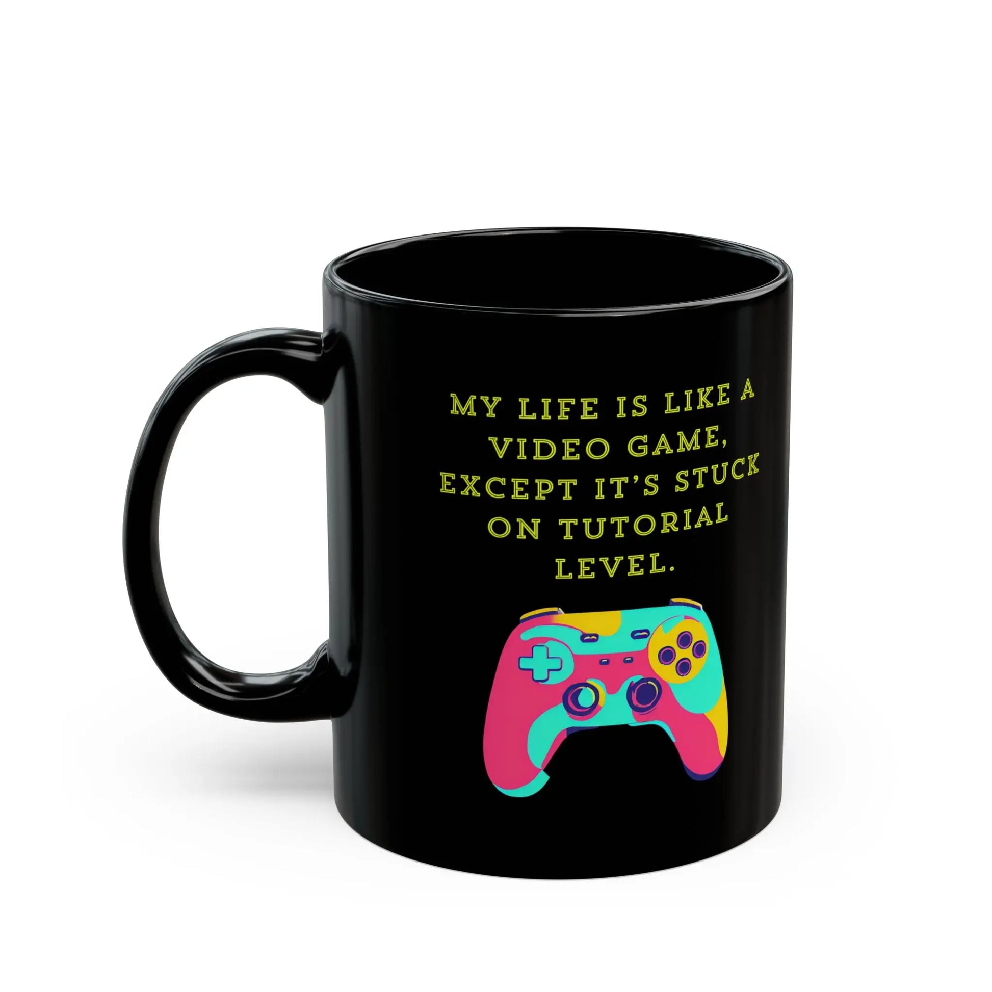 Funny Black Ceramic Mug, Life's Like a Video Game Printify