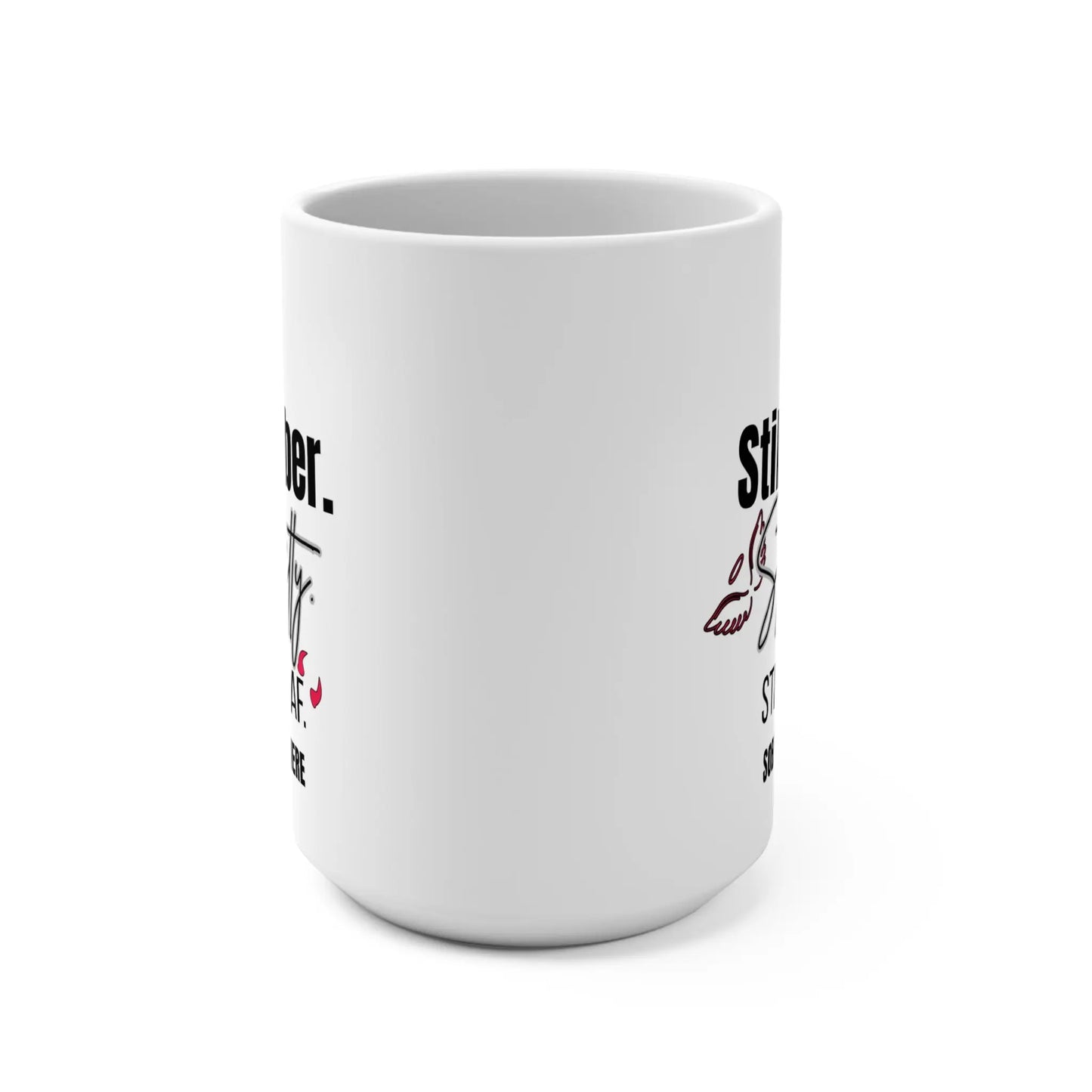 Custom Sobriety Mug, "Still Sober, Still Petty, Still Hot AF" Printify