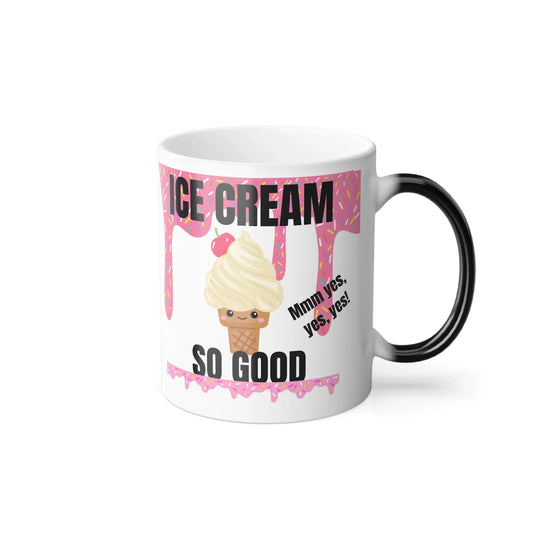 Funny Hidden Message Mug, "Ice Cream So Good" - Heat Reactive Printify