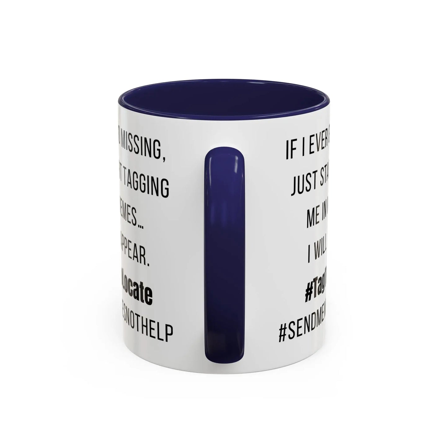 Funny Ceramic Accent Mug, Meme Joke- Variety Base Colors Printify