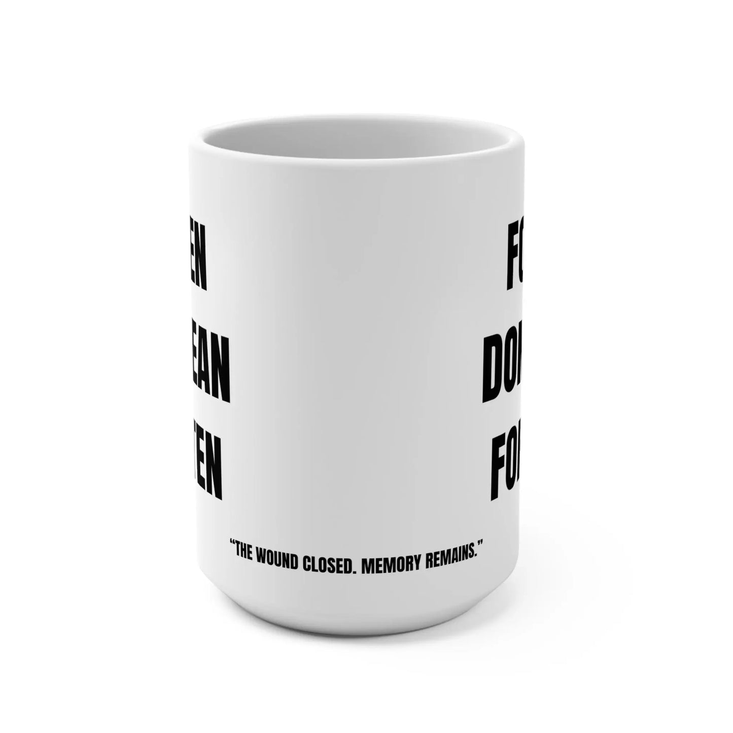 Forgiven Don’t Mean Forgotten Mug Printify