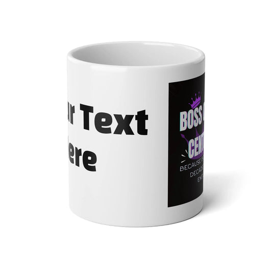 Boss of the Century + Customize One Side Jumbo Mug 20oz Coffee Cup for Celebrations and Gifts Printify