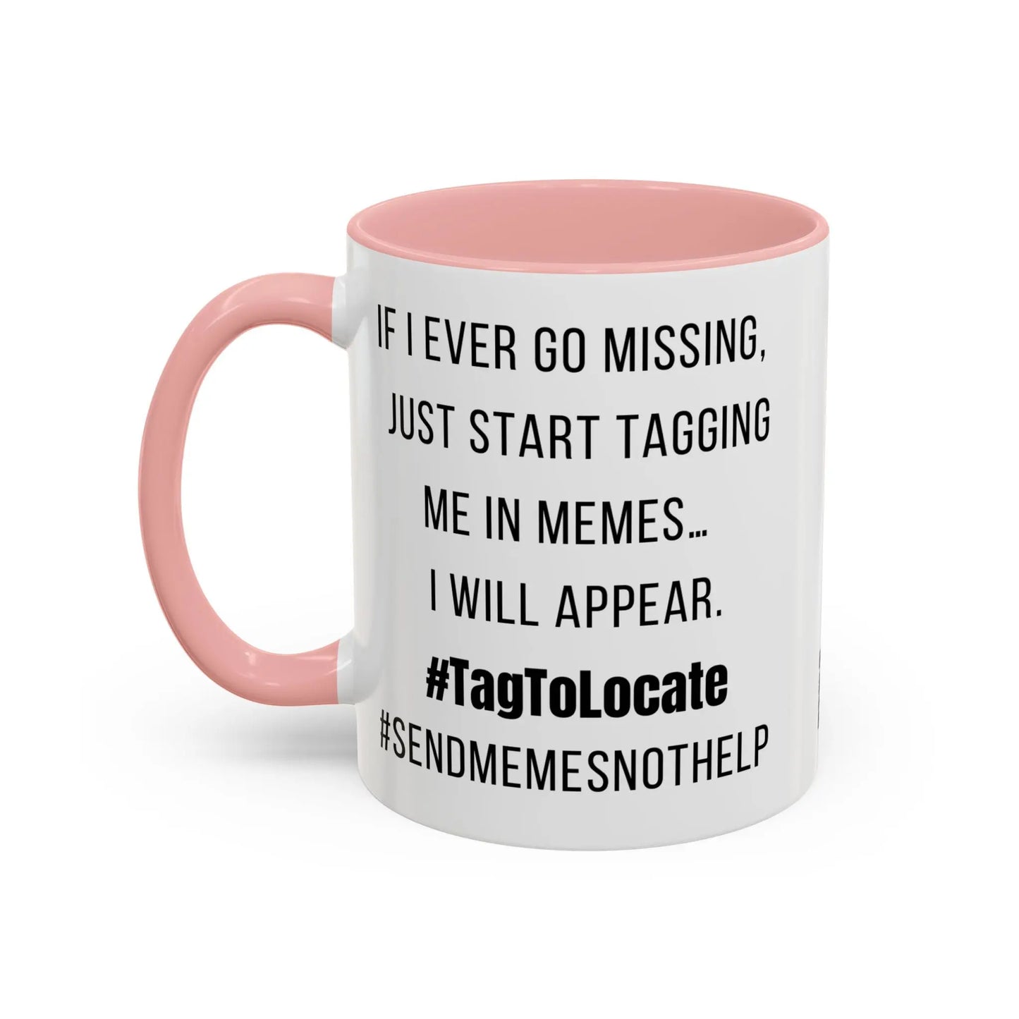 Funny Ceramic Accent Mug, Meme Joke- Variety Base Colors Printify