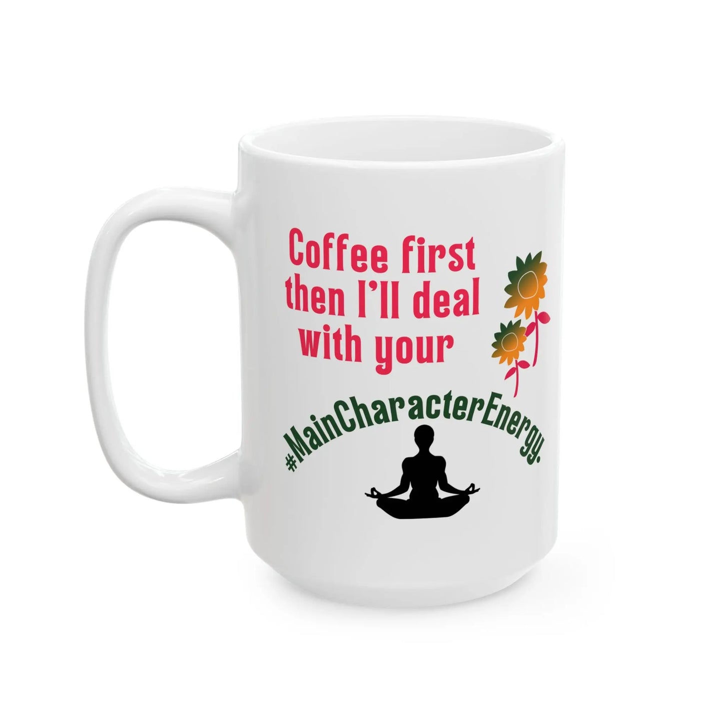 Funny Ceramic Mug, Coffee First Printify
