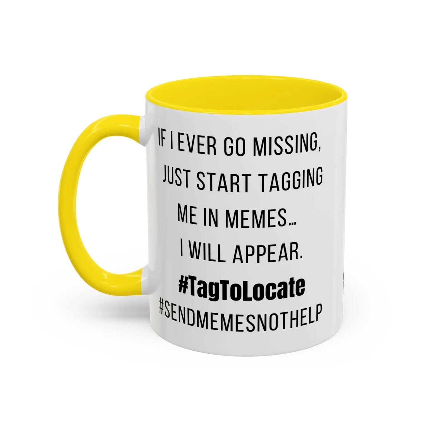 Funny Ceramic Accent Mug, Meme Joke- Variety Base Colors Printify