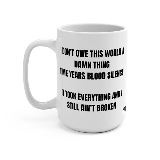 I Don’t Owe This World a Damn Thing Mug Printify
