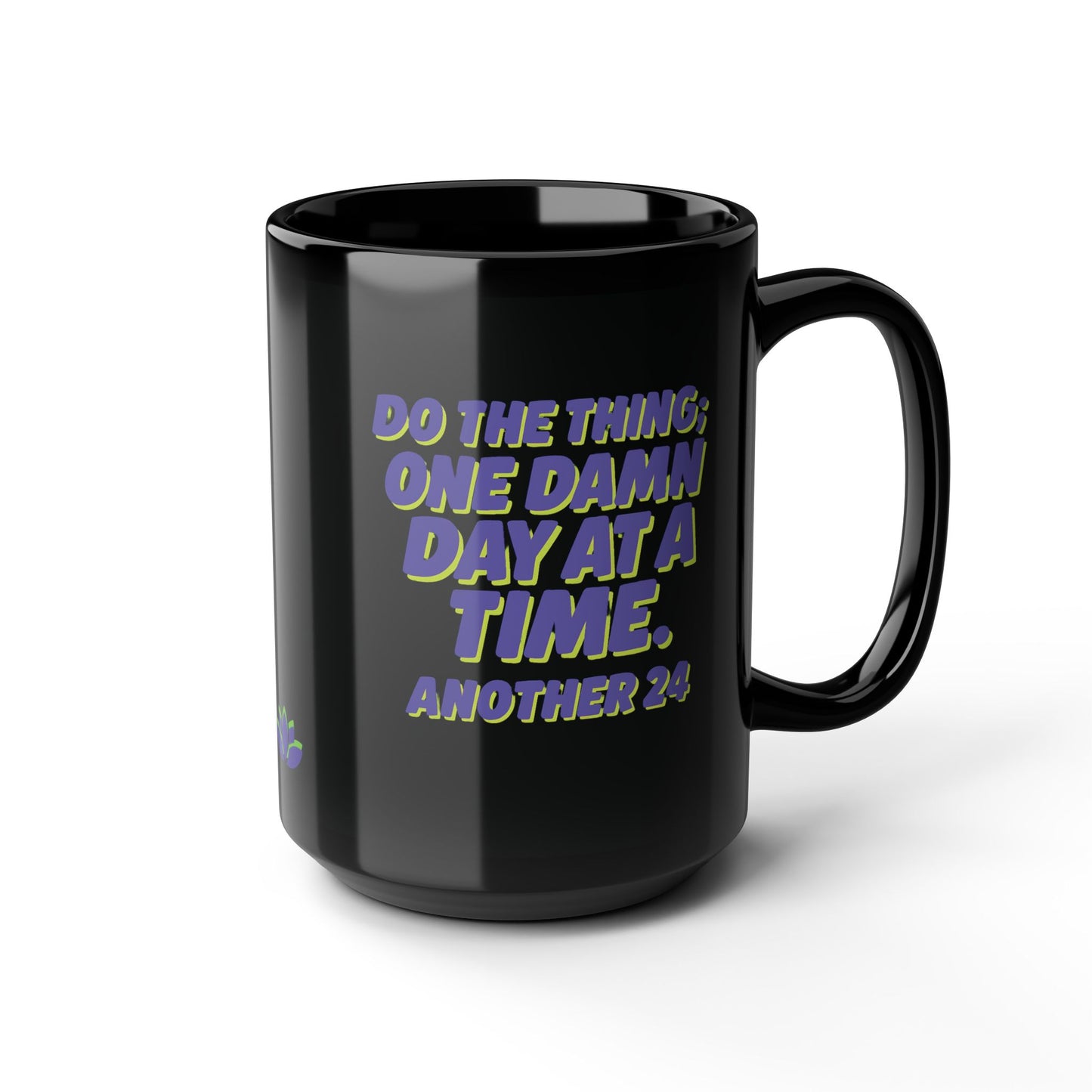 Recovery “Do the Thing” Sober Mug 15oz, Weird Mug Planter – One Damn Day at a Time + Custom Date