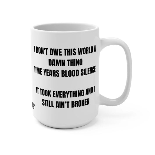 I Don’t Owe This World a Damn Thing Mug Printify