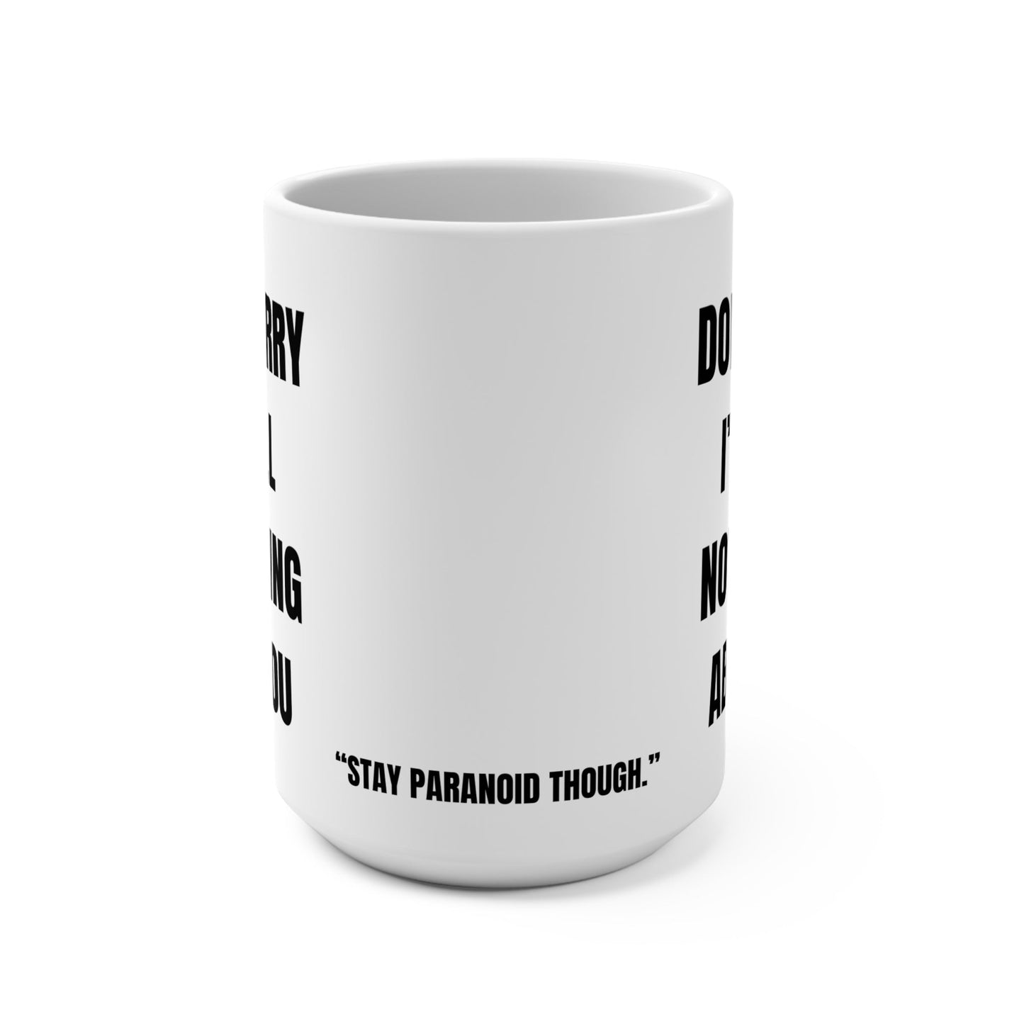 Funny Mug, Still Not Talking About You Printify
