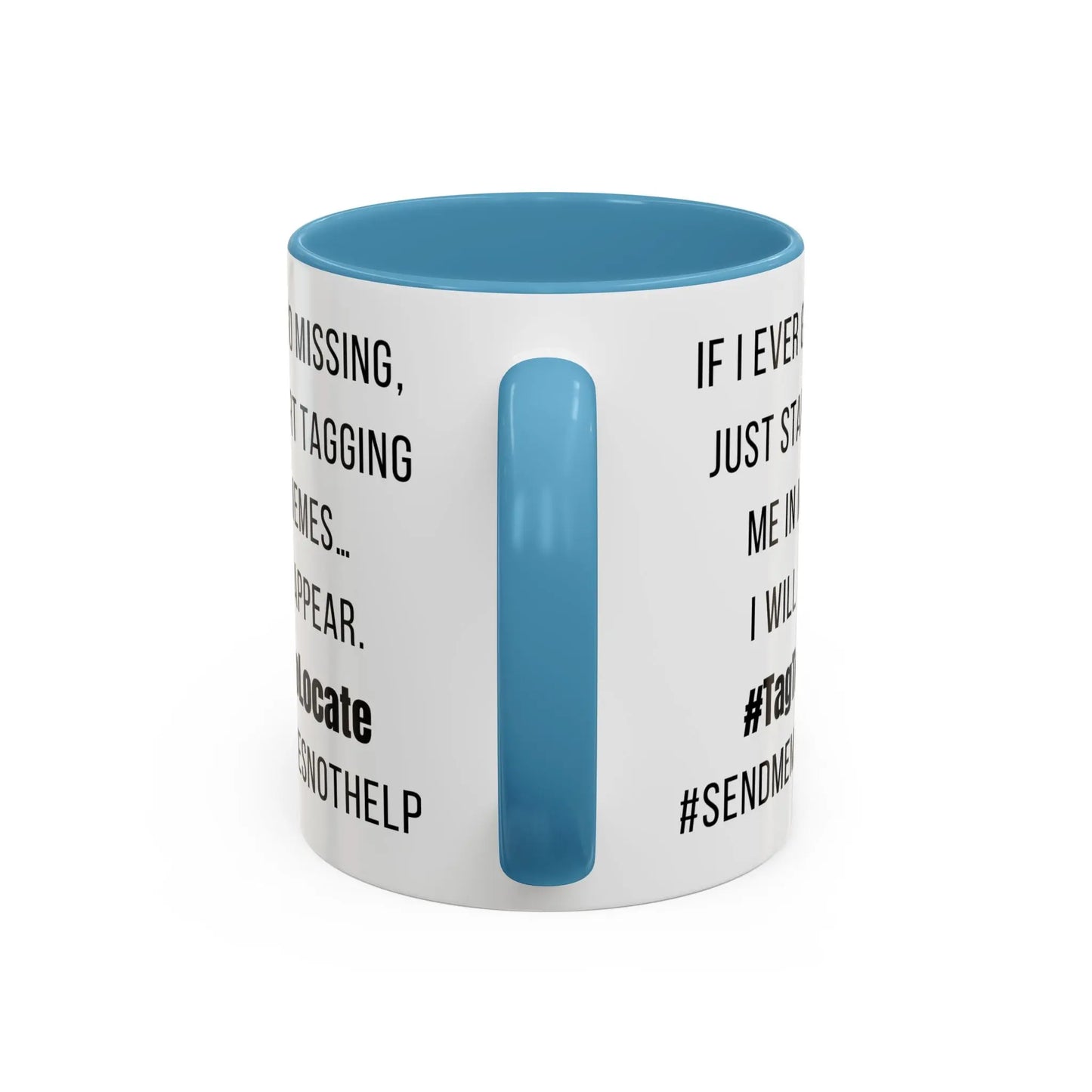 Funny Ceramic Accent Mug, Meme Joke- Variety Base Colors Printify