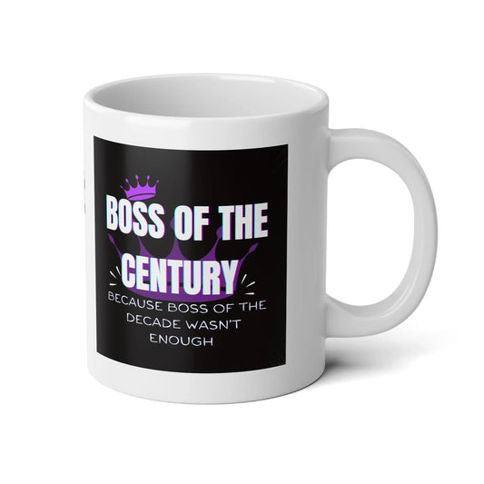Boss of the Century + Customize One Side Jumbo Mug 20oz Coffee Cup for Celebrations and Gifts Printify