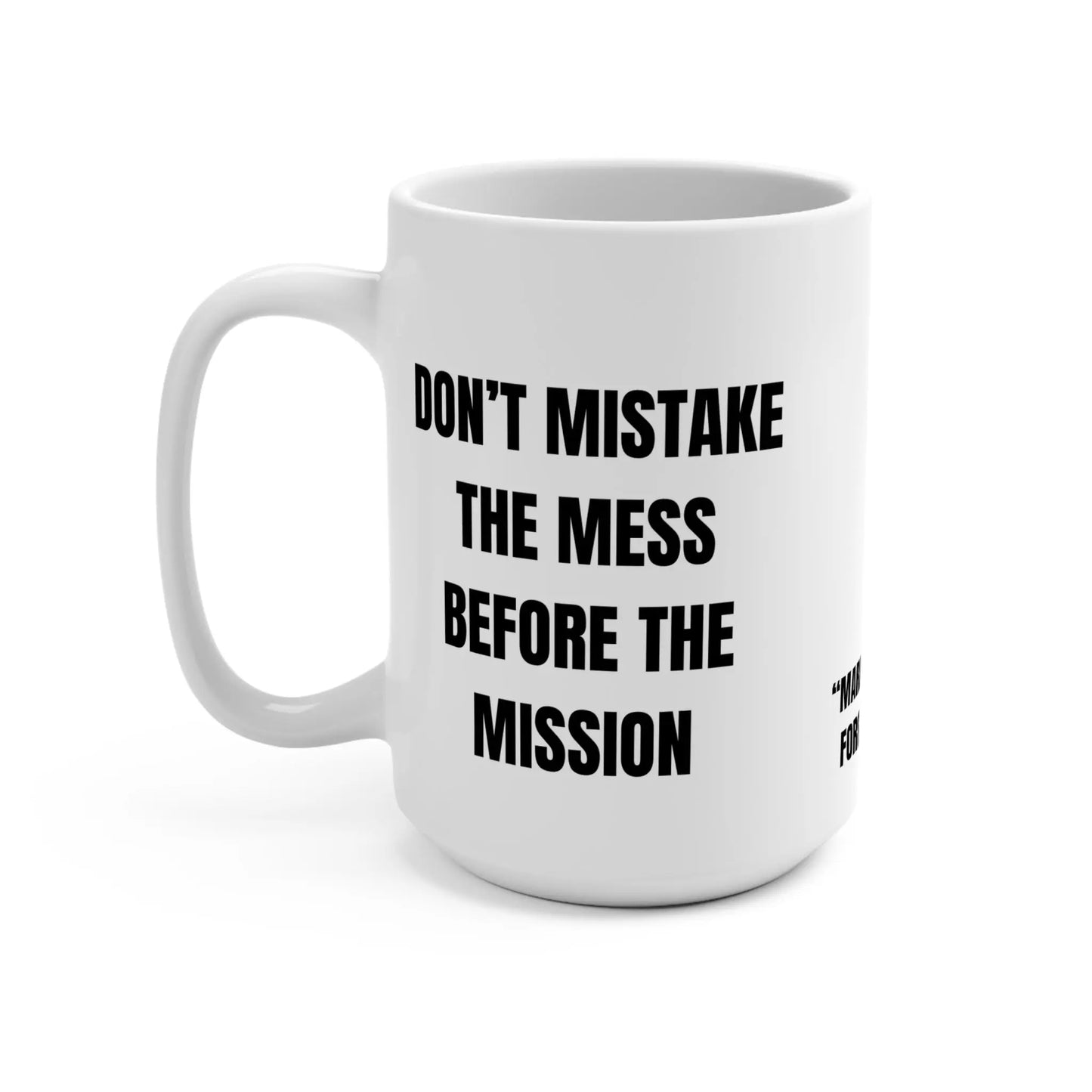 Redemption 13 Mug, Don’t Mistake The Mess Printify
