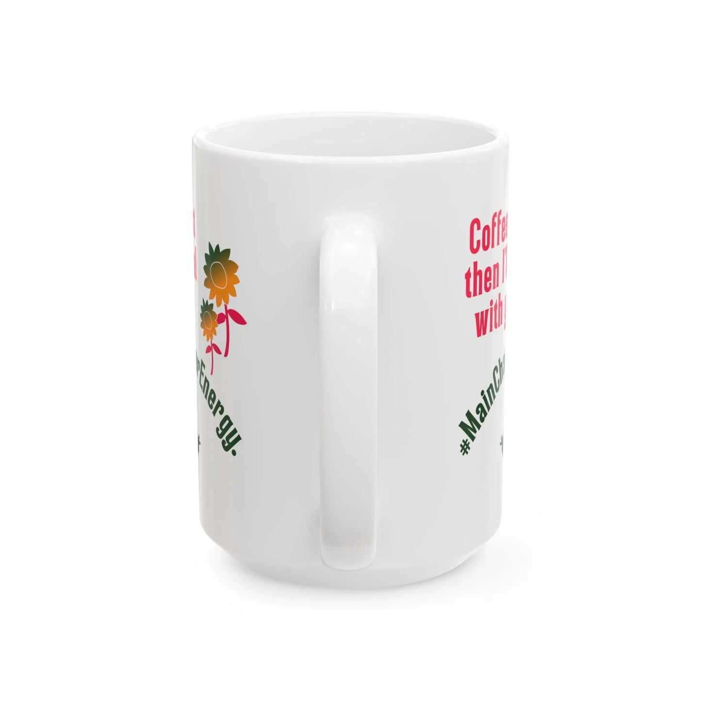 Funny Ceramic Mug, Coffee First Printify