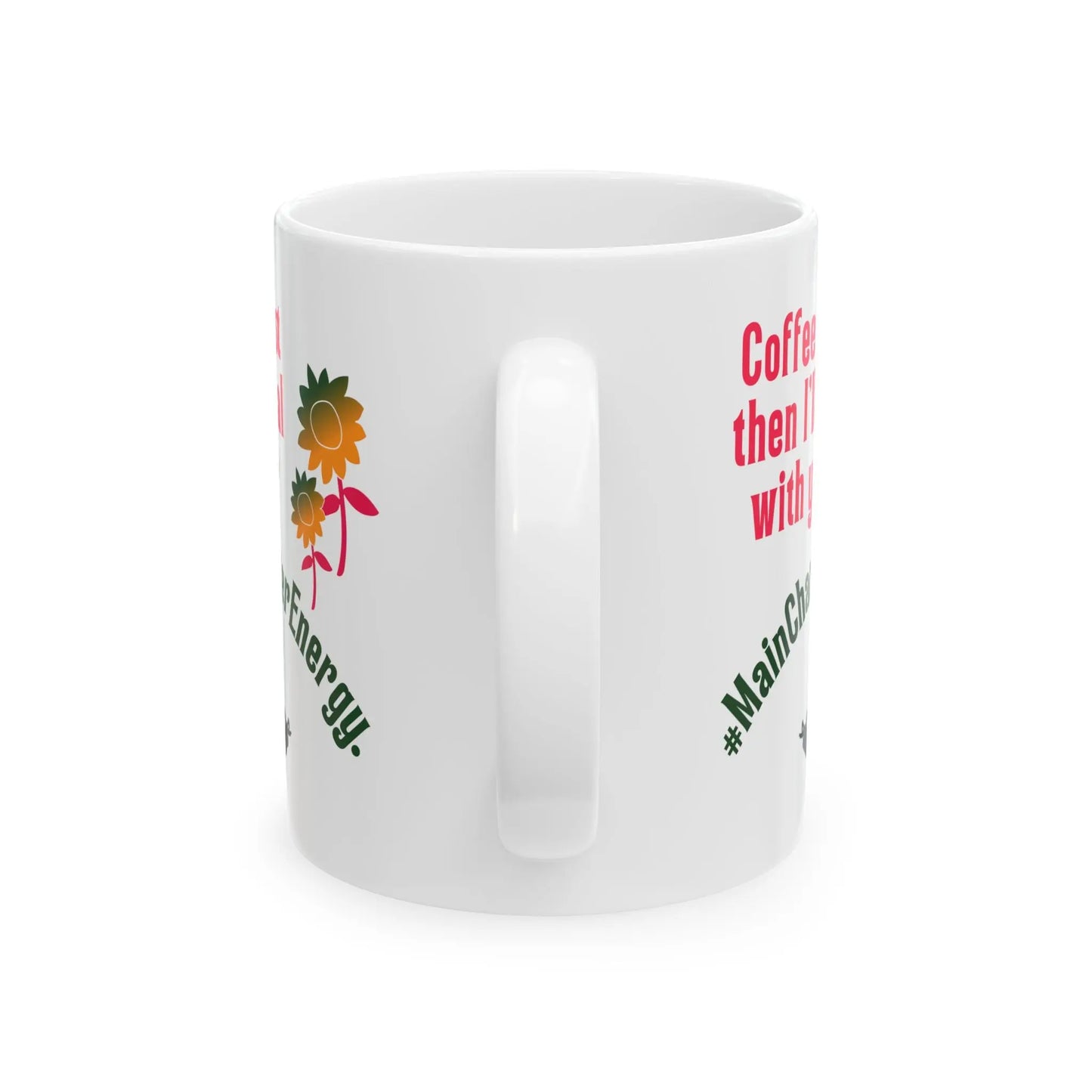 Funny Ceramic Mug, Coffee First Printify
