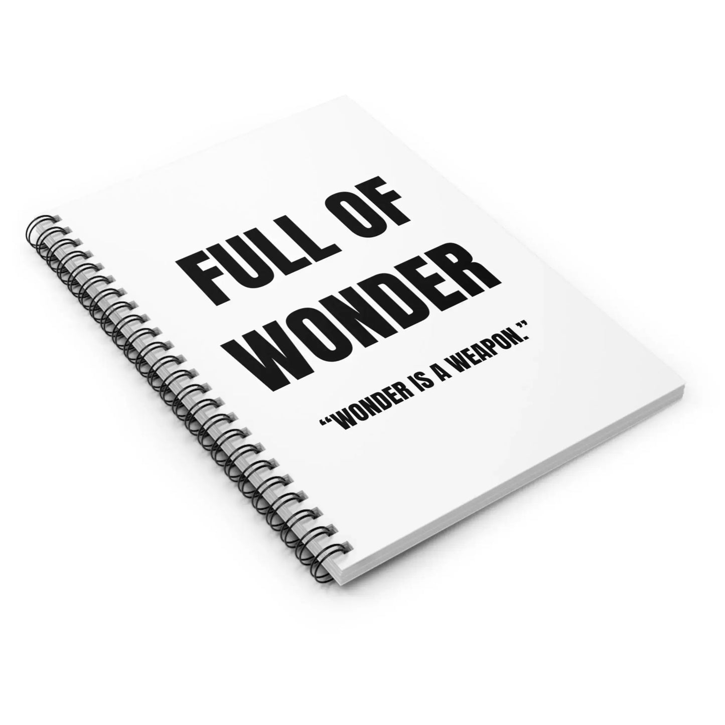 Full of Wonder Spiral Notebook – “Wonder is a Weapon.” Printify