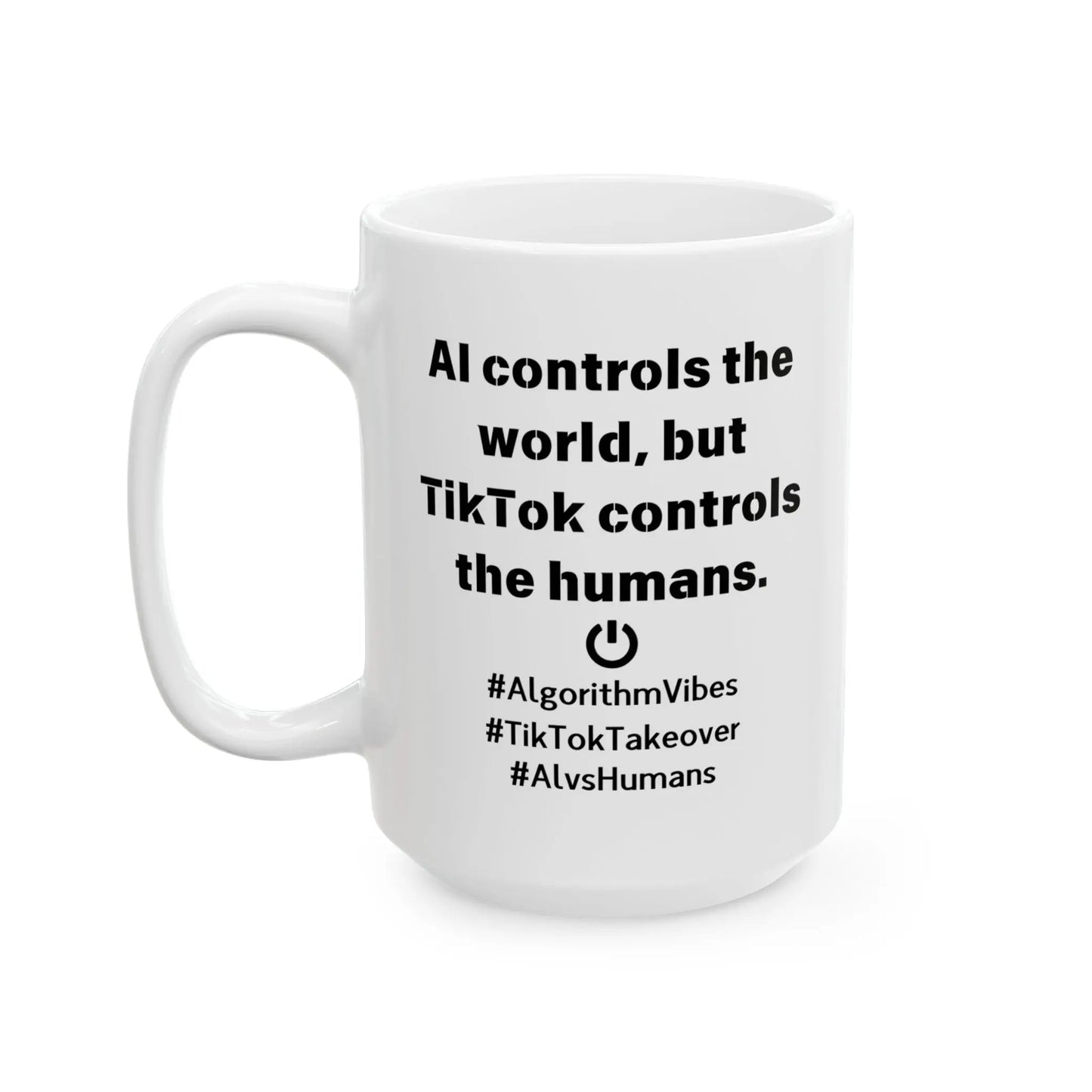 Funny Ceramic Mug, AI Control Printify
