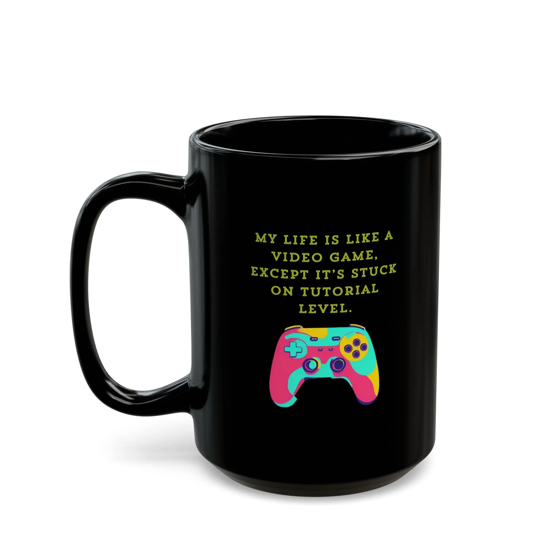 Funny Black Ceramic Mug, Life's Like a Video Game Printify