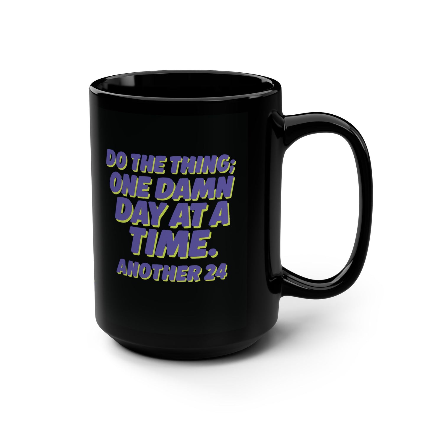 “Do the Thing” Sober Mug 15oz, Weird Mug Planter – One Damn Day at a Time + Custom Date