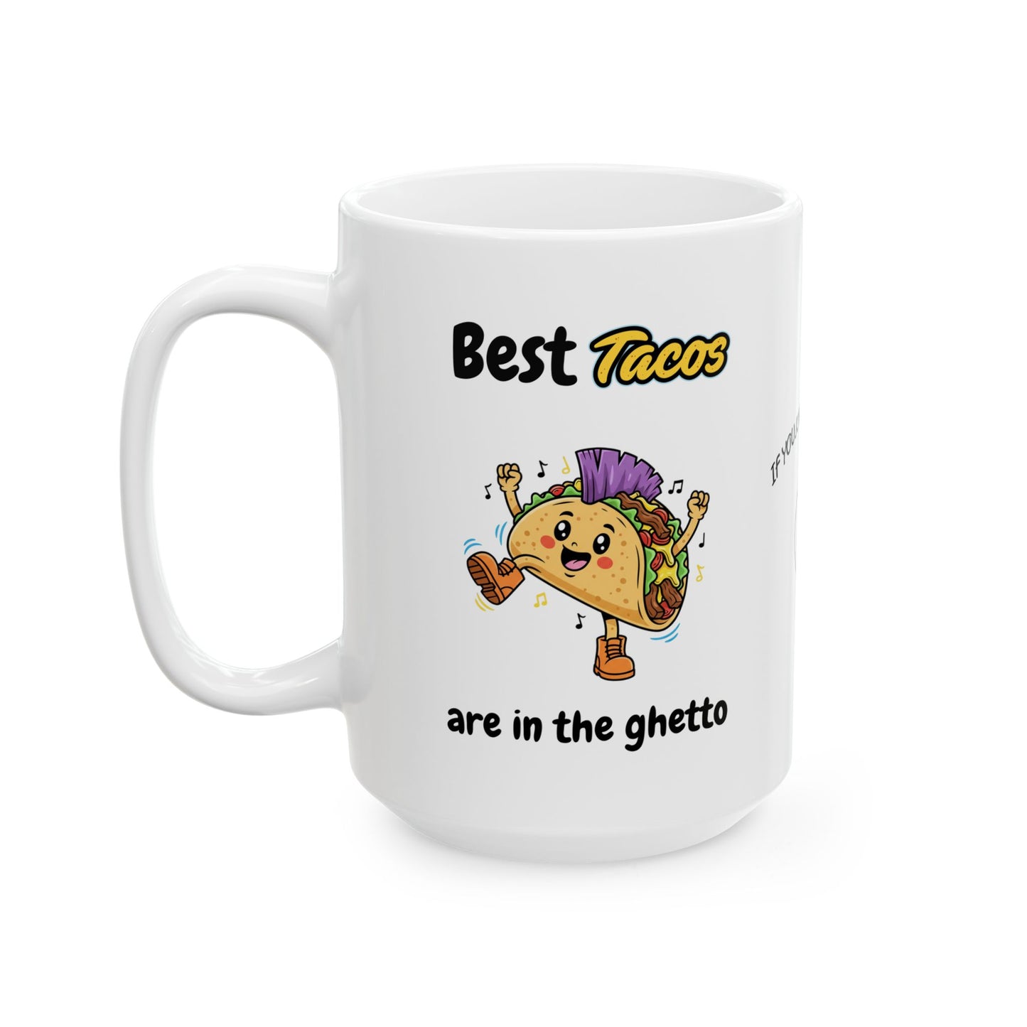 Funny Mug, Tacos in the Ghetto