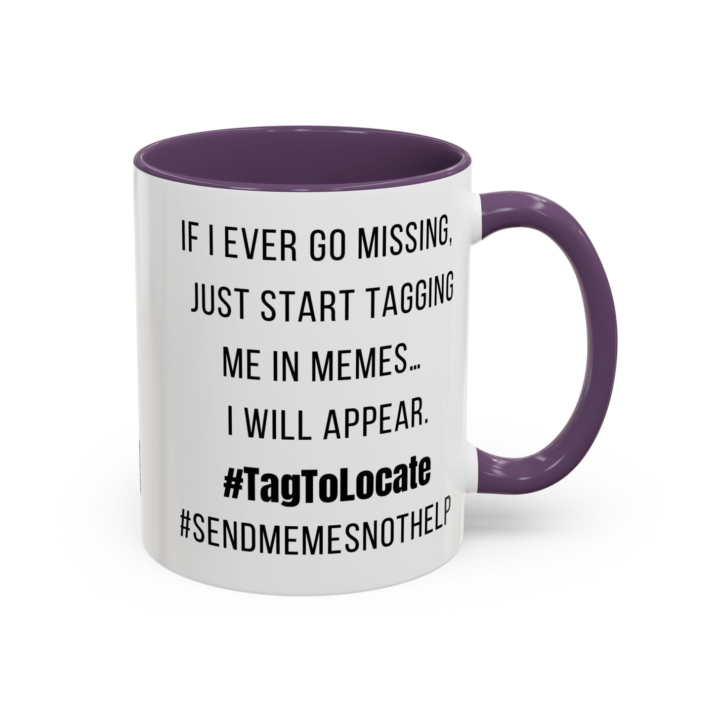 Funny Ceramic Accent Mug, Meme Joke- Variety Base Colors