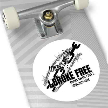 “I Broke Free” Sober Sticker – Black Recovery Chain Decal, Custom Sober Date Printify