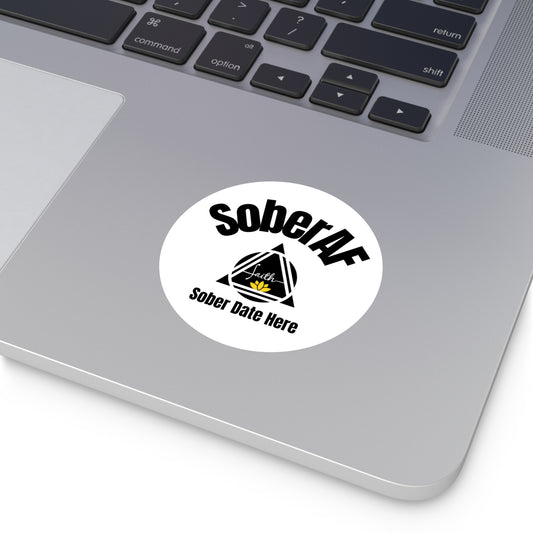 SoberAF Vinyl Sticker – 3x3” Waterproof Recovery Affirmation