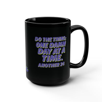 Recovery “Do the Thing” Sober Mug 15oz, Weird Mug Planter – One Damn Day at a Time + Custom Date