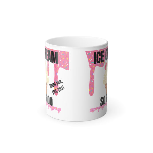 Hidden Message Mug, Ice Cream So Good, Color Morphing