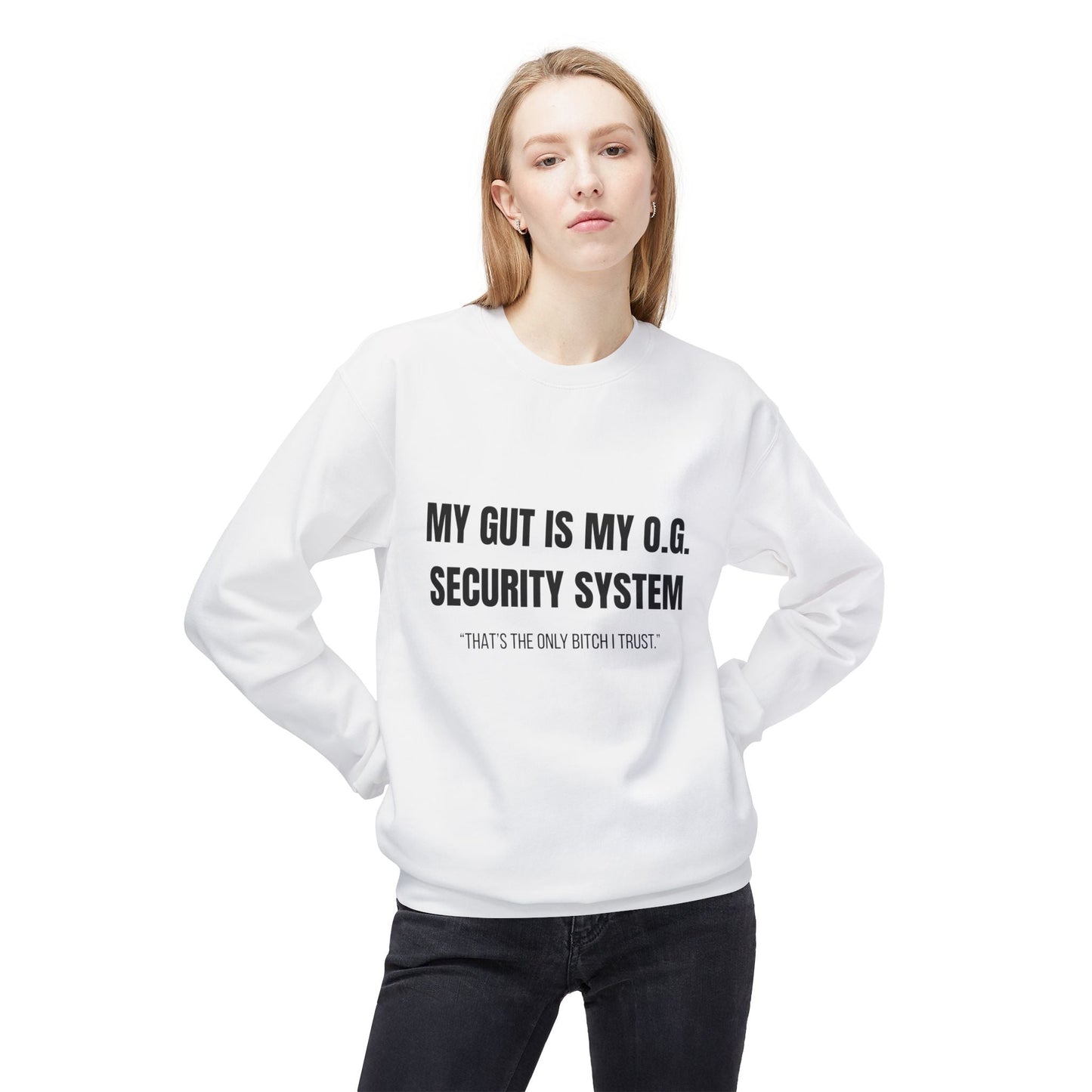 Unisex Fleece Crewneck Sweatshirt, My Gut Is My OG Security System Printify