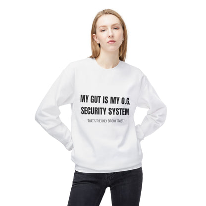 Unisex Fleece Crewneck Sweatshirt, My Gut Is My OG Security System Printify