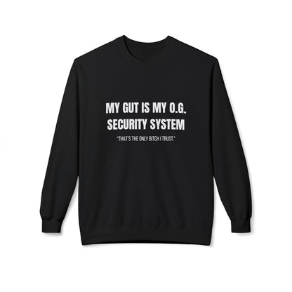 Unisex Fleece Crewneck Sweatshirt, My Gut Is My OG Security System Printify