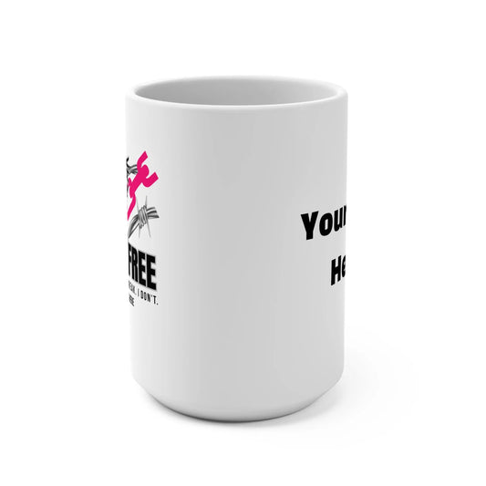 Inspirational Ceramic Custom Mug 15oz, Sobriety Chains Break, I Don’t Printify