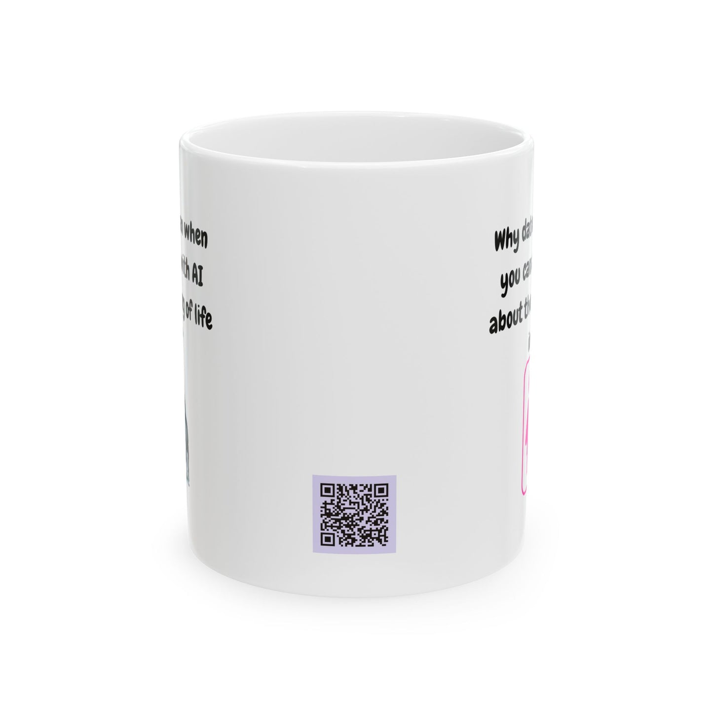 Funny Ceramic Mug, Why Date A Human