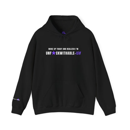 Woke Up Today – UNF★CKWITHABLE-ISH Hoodie Unisex