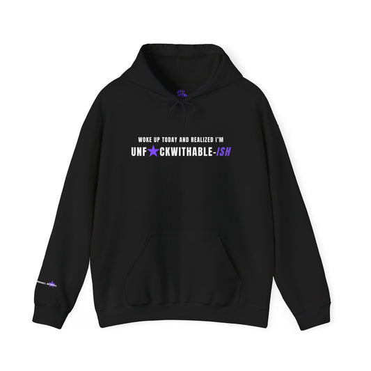 Woke Up Today – UNF★CKWITHABLE-ISH Hoodie Unisex