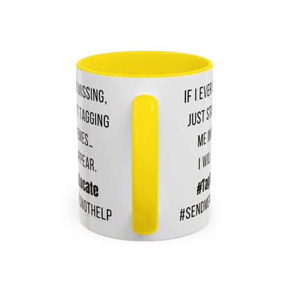 Funny Ceramic Accent Mug, Meme Joke- Variety Base Colors Printify
