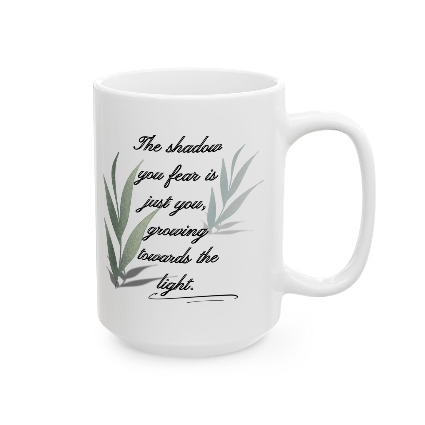 Inspirational Ceramic Mug, Your Shadow