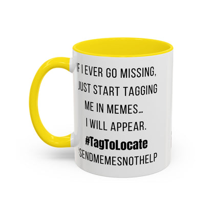 Funny Ceramic Accent Mug, Meme Joke- Variety Base Colors
