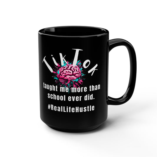 TikTok Inspired Black Mug 15oz, #RealLifeHustle