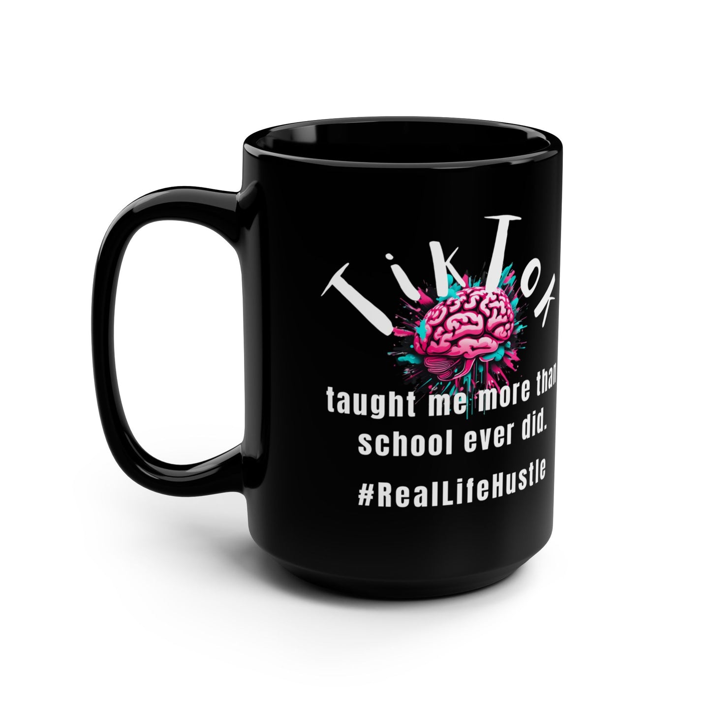 TikTok Inspired Black Mug 15oz, #RealLifeHustle