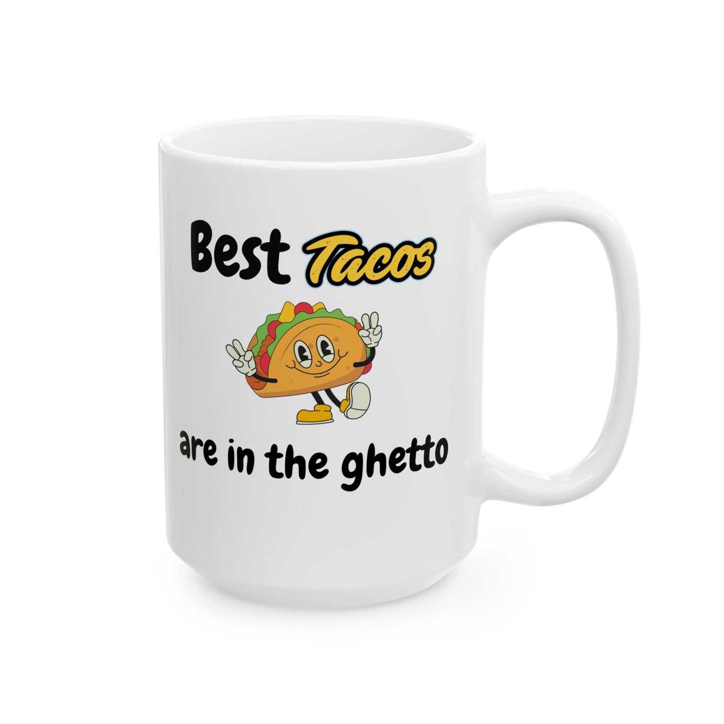Funny Ceramic Mug, Tacos