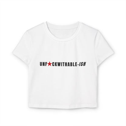 UNF★CKWITHABLE-ISH Women's Organic Cotton Baby Tee, Streetwear Style
