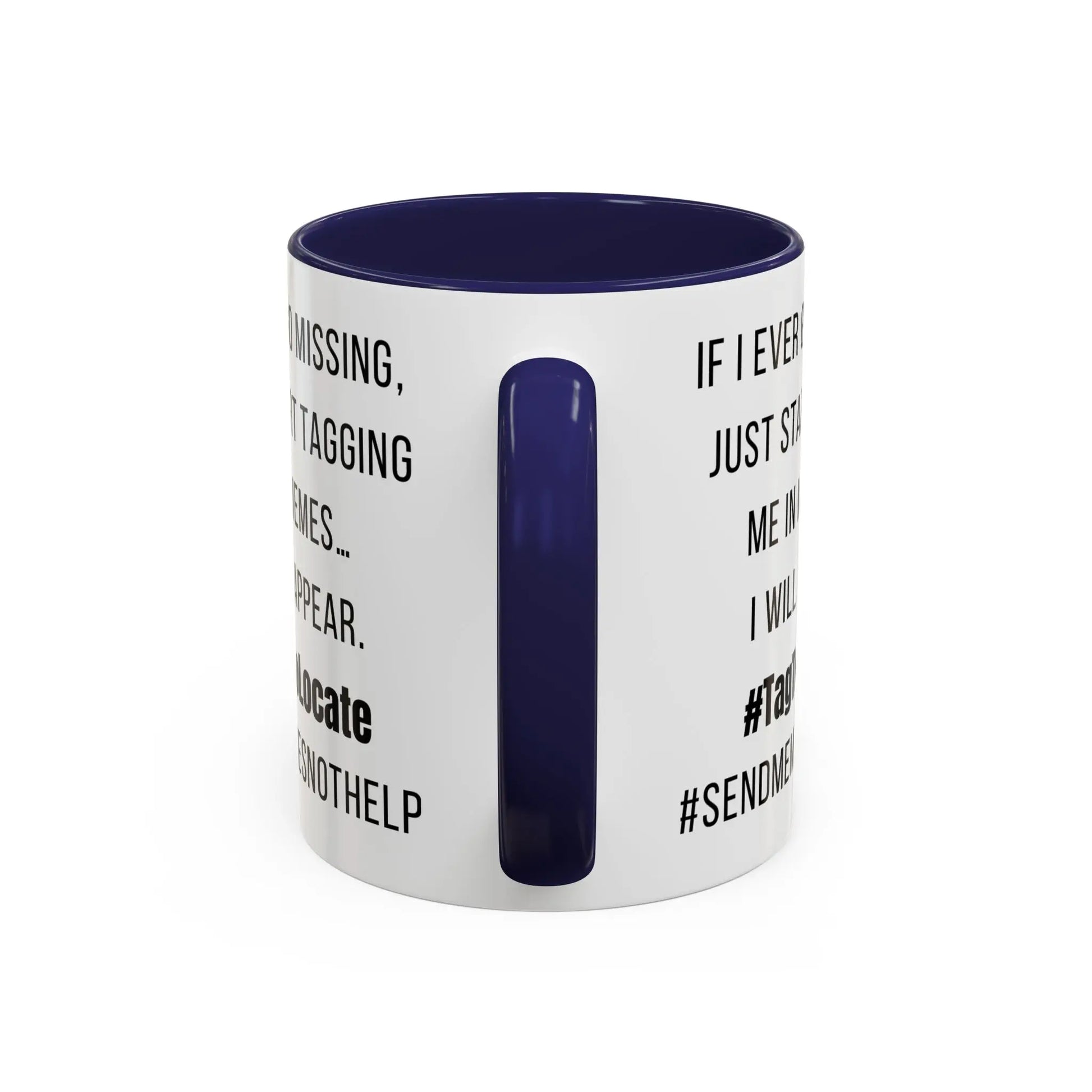 Funny Ceramic Accent Mug, Meme Joke- Variety Base Colors Printify