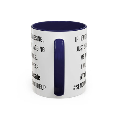 Funny Ceramic Accent Mug, Meme Joke- Variety Base Colors Printify