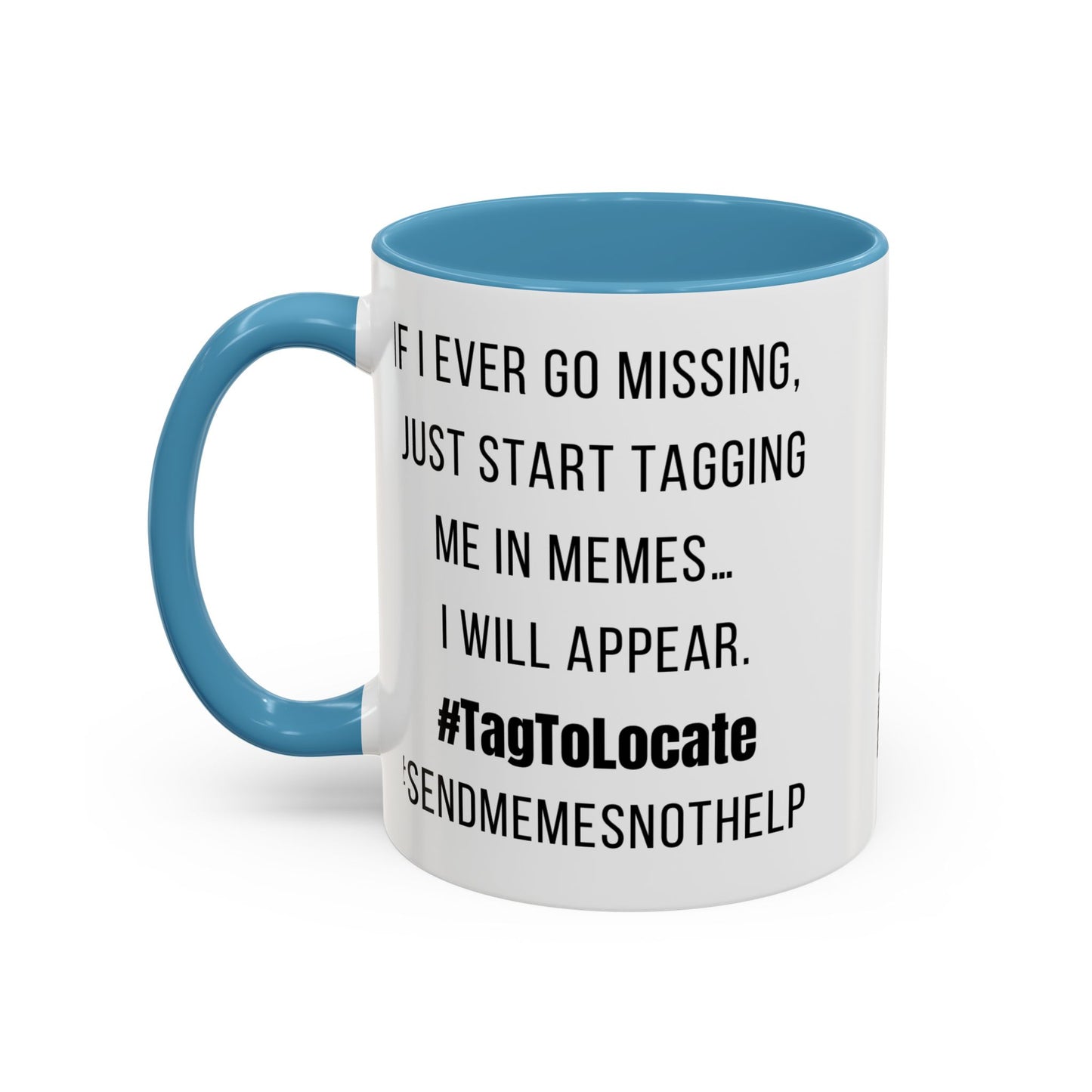 Funny Ceramic Accent Mug, Meme Joke- Variety Base Colors