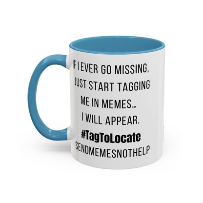 Funny Ceramic Accent Mug, Meme Joke- Variety Base Colors