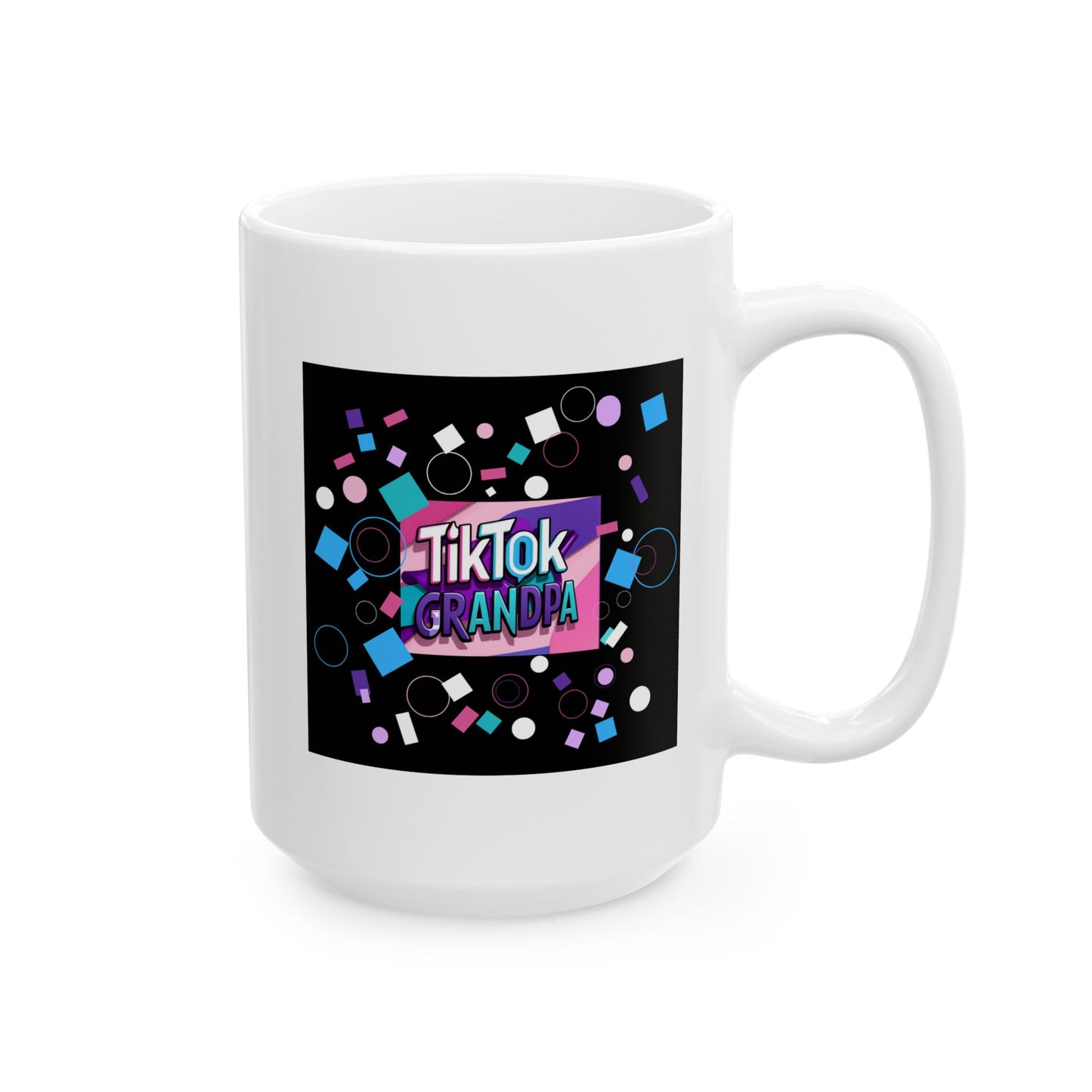 TikTok Inspired Ceramic Mug, For Grandpa